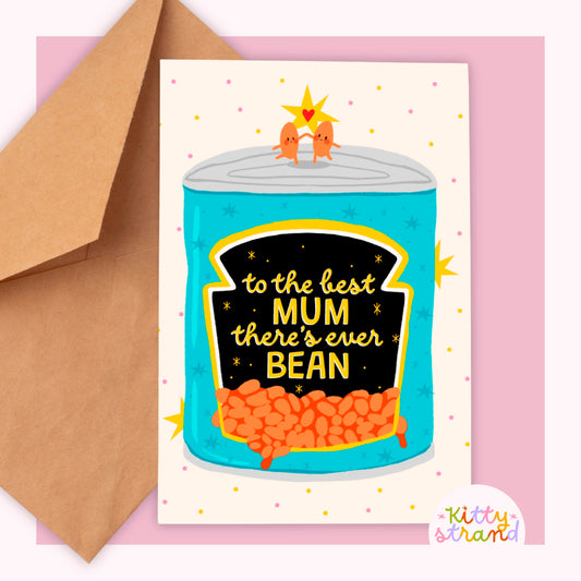 Mother's Day Card with a can of beans and text 'to the best mum there's ever bean' 