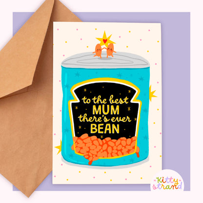 Mother's Day Card with a can of beans and text 'to the best mum there's ever bean' 