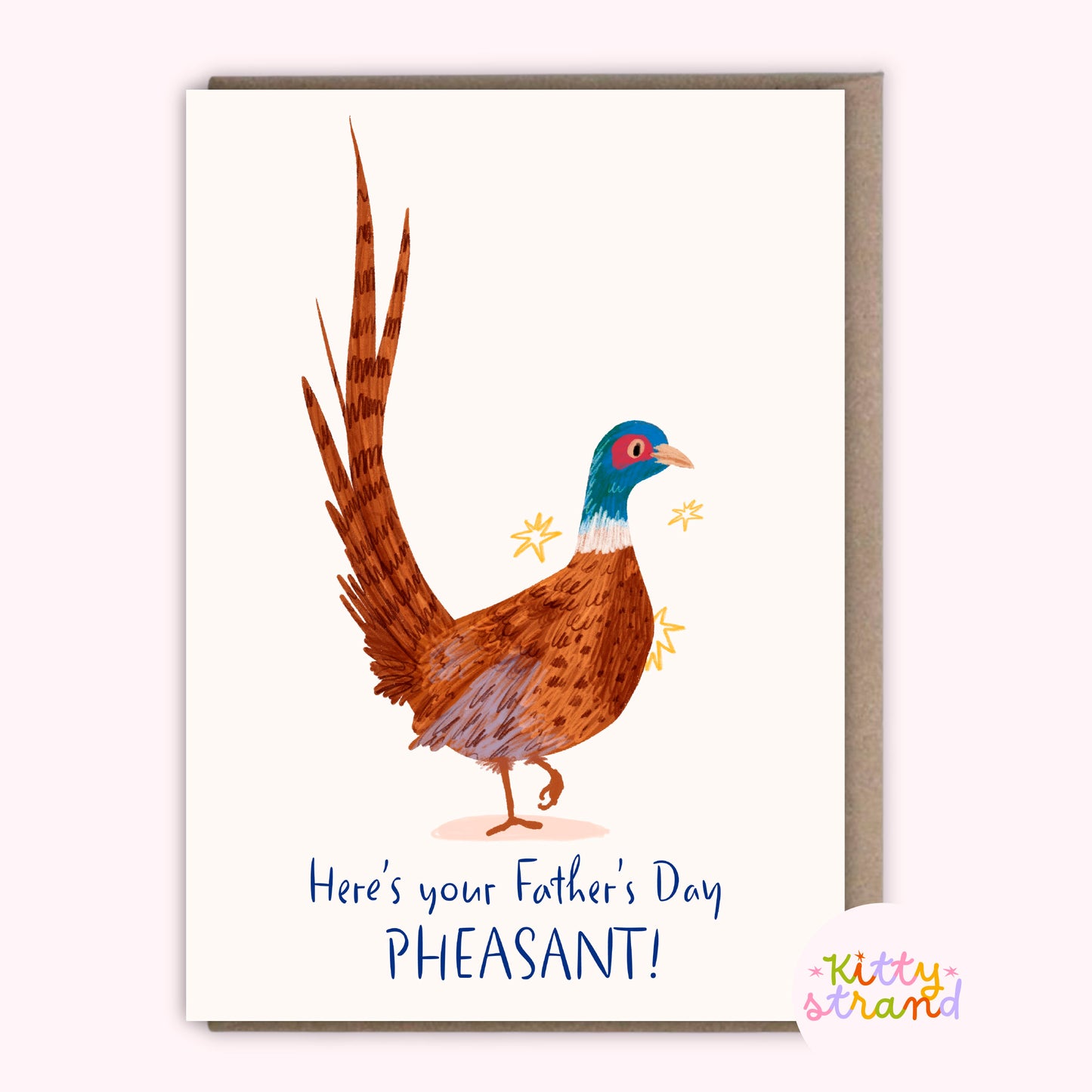Father's Day card with a pheasant illustration and text 'Here's your Father's Day pheasant!' by Kitty Strand.