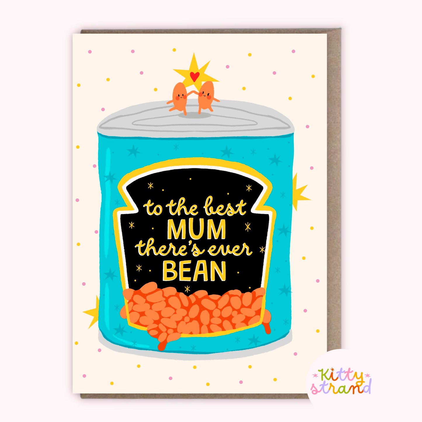 Mother's Day Card with a can of beans and text 'to the best mum there's ever bean' 