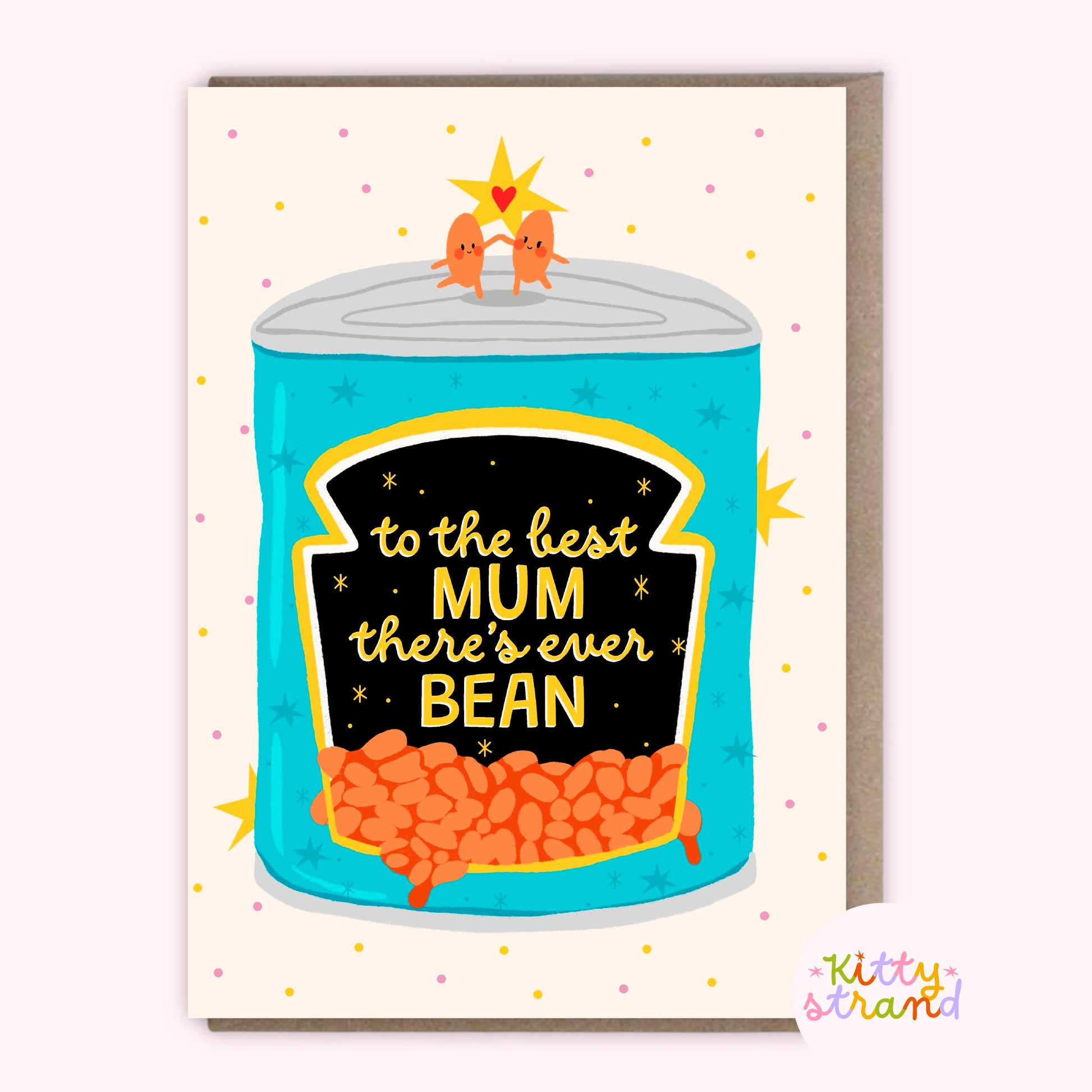 Mother's Day Card with a can of beans and text 'to the best mum there's ever bean' 